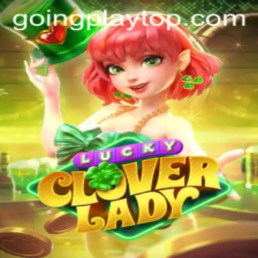 Discover the Magic of LuckyCloverLady: A Game of Fortune and Fun