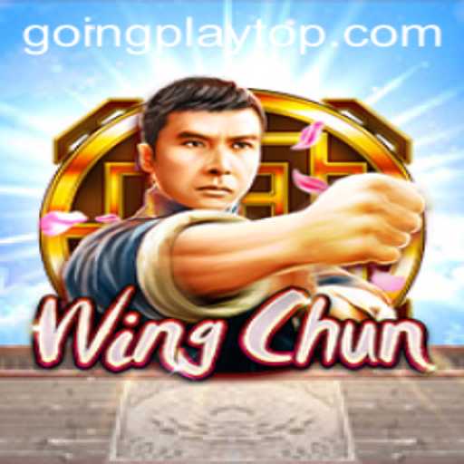 Mastering WingChun: The Art of GoingPlay